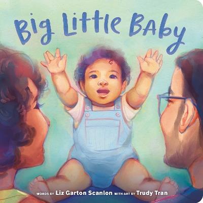 Big Little Baby - Liz Garton Scanlon - cover