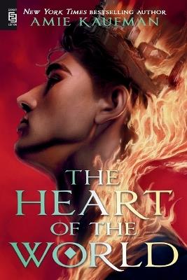 The Heart of the World - Amie Kaufman - cover
