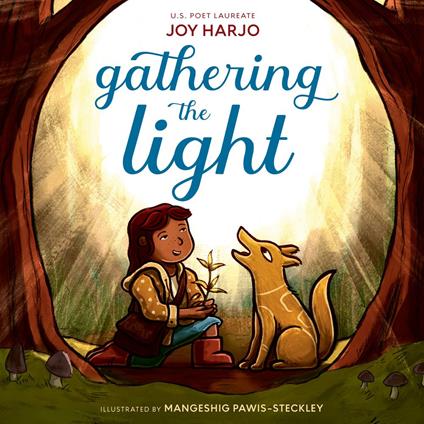 Gathering the Light - Joy Harjo,Mangeshig Pawis-Steckley - ebook