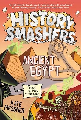 History Smashers: Ancient Egypt - Kate Messner - cover
