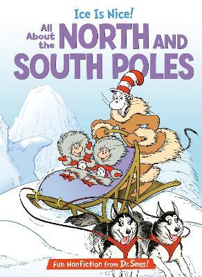 Ice is Nice! All About the North and South Poles - Bonnie Worth,Aristides Ruiz - cover