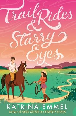 Trail Rides and Starry Eyes - Katrina Emmel - cover