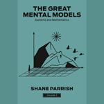The Great Mental Models, Volume 3