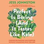 Perfect Is Boring (And It Tastes Like Kale)