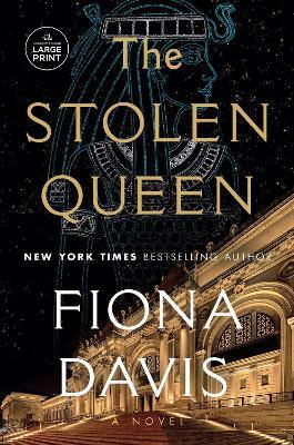 The Stolen Queen: A Novel - Fiona Davis - cover