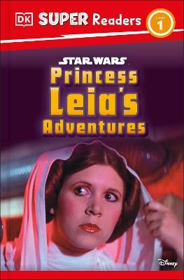 DK Super Readers Level 1 Star Wars Princess Leia's Adventures - DK,Ruth Amos - cover