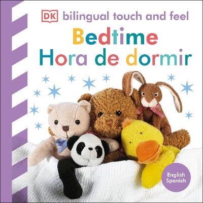 Bilingual Baby Touch and Feel: Bedtime / Hora de dormir - DK - cover