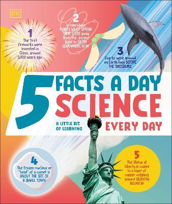 5 Facts a Day Science: A Little Bit of Learning Every Day - DK - cover