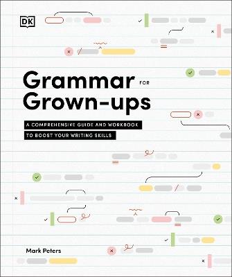 Grammar for Grown-Ups: A Comprehensive Guide and Workbook to Boost Your Writing Skills - Mark Peters - cover