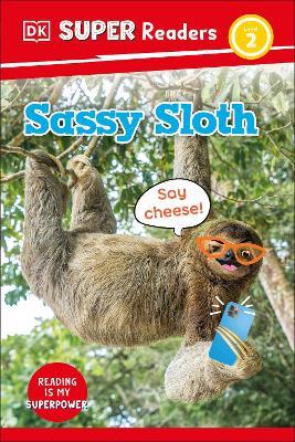 DK Super Readers Level 2 Sassy Sloth - DK - cover