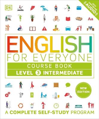English for Everyone Course Book Level 3 Intermediate: A Complete Self-Study Program - DK - cover