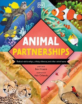 Animal Partnerships: Radical Relationships, Unlikely Alliances, and Other Animal Teams - Ben Hoare - cover