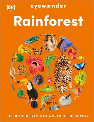 Eyewonder Rainforest: Open Your Eyes to a World of Discovery - DK - cover