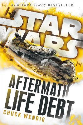Life Debt: Aftermath (Star Wars) - Chuck Wendig - cover