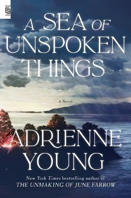 A Sea of Unspoken Things: A Novel - Adrienne Young - cover