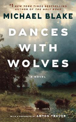 Dances with Wolves: A Novel - Michael Blake - cover