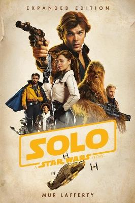 Solo: A Star Wars Story: Expanded Edition - Mur Lafferty - cover