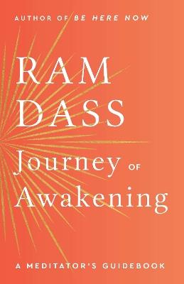 Journey of Awakening: A Meditator's Guidebook - Ram Dass - cover