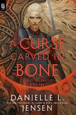 A Curse Carved in Bone: Book Two of the Saga of the Unfated