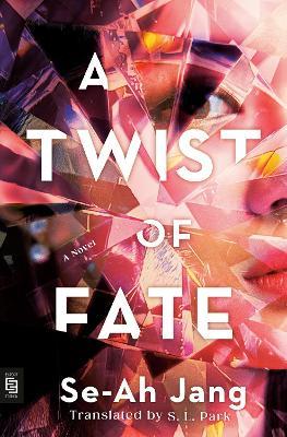 A Twist of Fate: A Novel - Se-Ah Jang,S. L. Park - cover