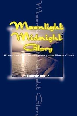 Moonlight Midnight Glory - Michelle Harris - cover