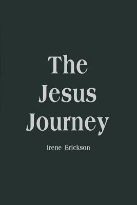 The Jesus Journey - Irene H Erickson - cover