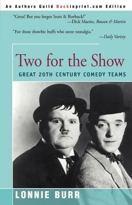 Two for the Show: Great 20th Century Comedy Teams - Lonnie Burr - cover