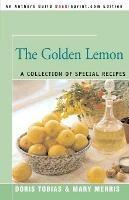 The Golden Lemon: A Collection of Special Recipes - Doris Tobias,Mary Merris - cover