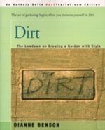 Dirt: The Lowdown on Growing a Garden with Style