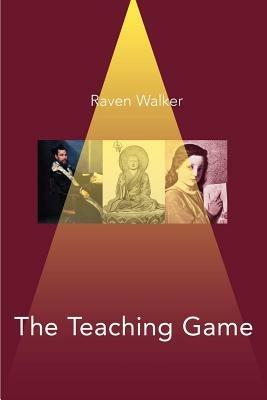 The Teaching Game: A Millennium Book - Raven Walker - cover