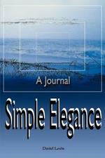 Simple Elegance: A Journal
