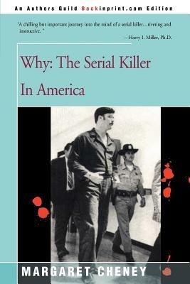 Why?: The Serial Killer in America - Margaret Cheney - cover