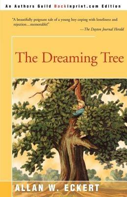 The Dreaming Tree - Allan W Eckert - cover