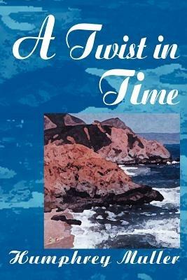 A Twist in Time - Humphrey Muller - cover