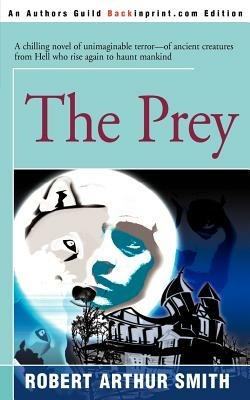 The Prey - Robert Arthur Smith - cover