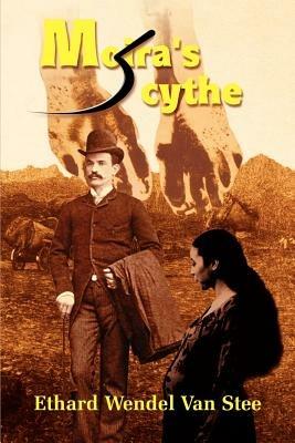 Moira's Scythe - Ethard Wendel Van Stee - cover