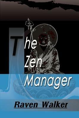 The Zen Manager - Raven Walker - cover