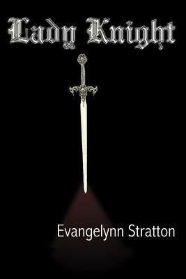 Lady Knight - Evangelynn Stratton - cover