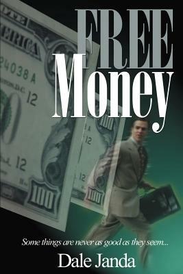 Free Money - Dale Janda - cover