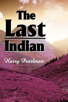The Last Indian - Harry Pearlman - cover