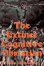 The Extinct Cognitive Christian