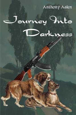 Journey Into Darkness - Anthony Aalen - cover