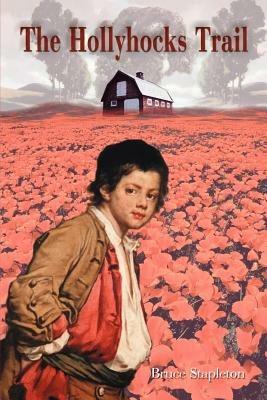 The Hollyhocks Trail - Bruce Stapleton - cover