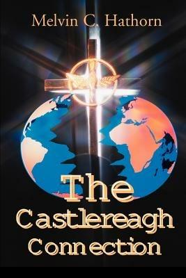 The Castlereagh Connection - Melvin C Hathorn - cover