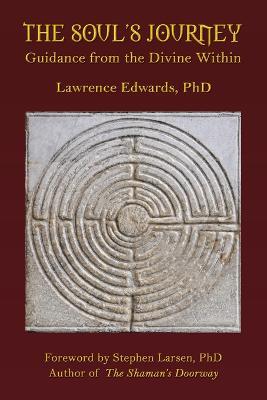 The Soul's Journey: Guidance from the Divine Within - Lawrence Edwards - cover