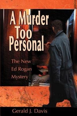 A Murder Too Personal - Gerald J Davis - cover