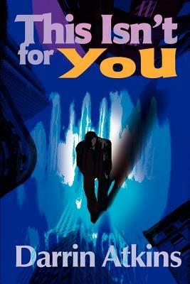 This Isn't for You - Darrin Atkins - cover