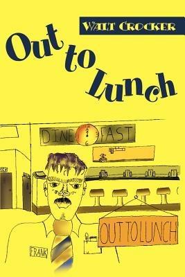 Out to Lunch - Walt Crocker - cover