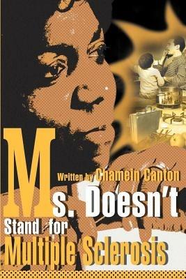 Ms. Doesn't Stand for Multiple Sclerosis - Chamein T Canton - cover