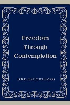 Freedom Through Contemplation - Helen Evans,Peter Evans - cover